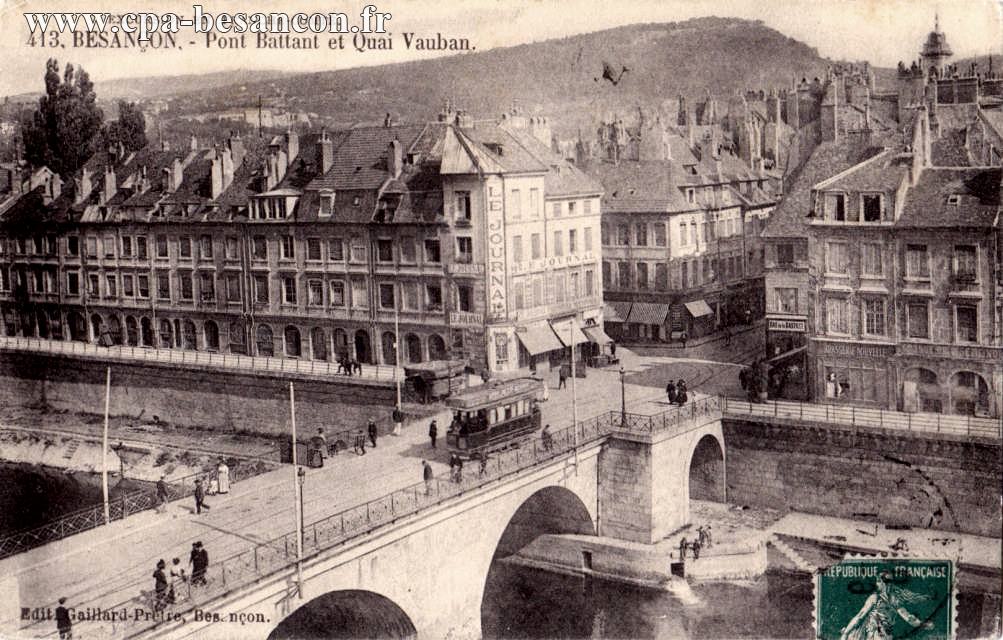 EXCURSION EN FRANCHE-COMTÉ . 413. BESANÇON. - Pont Battant et Quai Vauban.